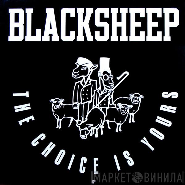  Black Sheep  - The Choice Is Yours