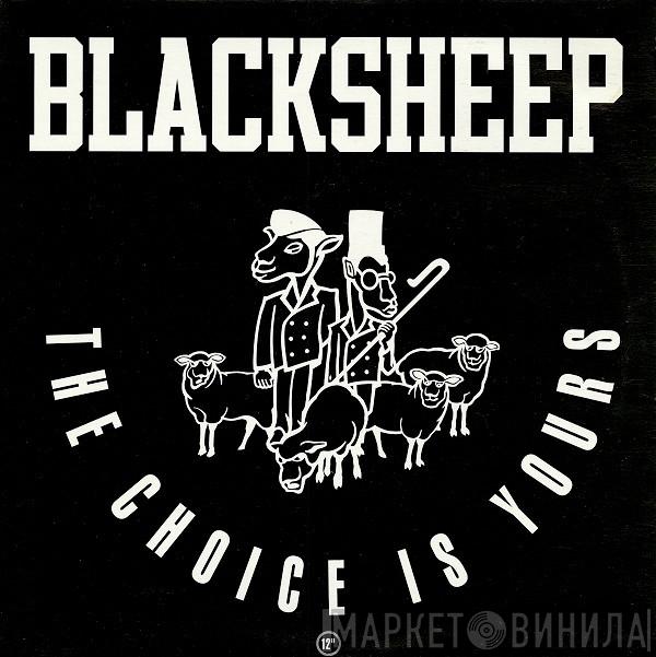  Black Sheep  - The Choice Is Yours