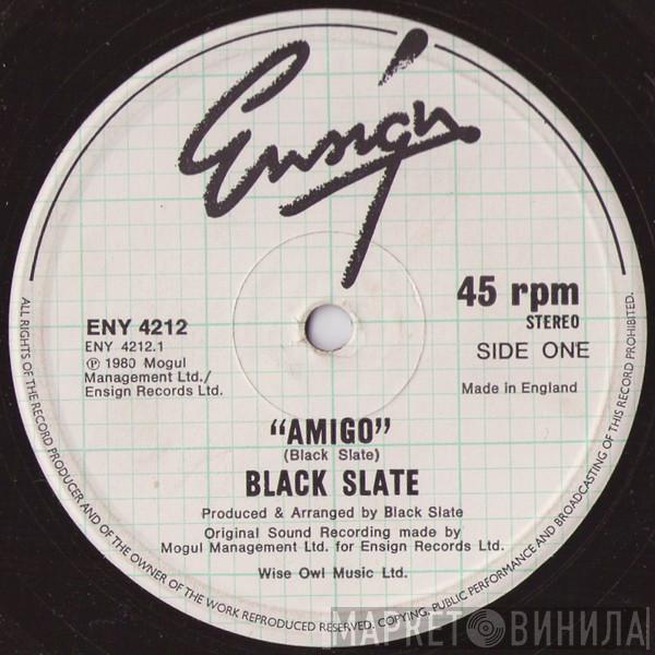  Black Slate  - Amigo / Black Slate Rock