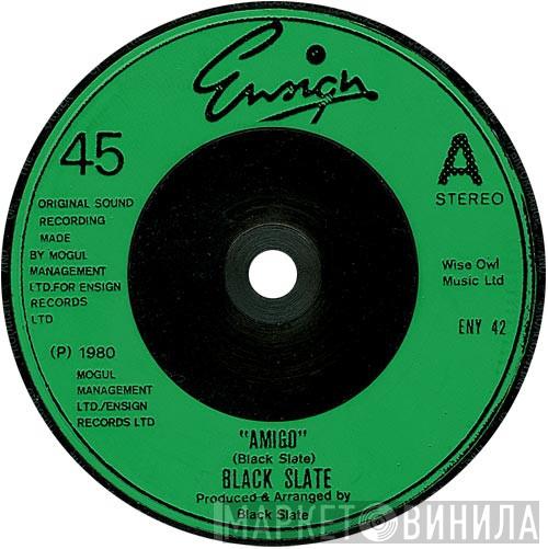 Black Slate - Amigo