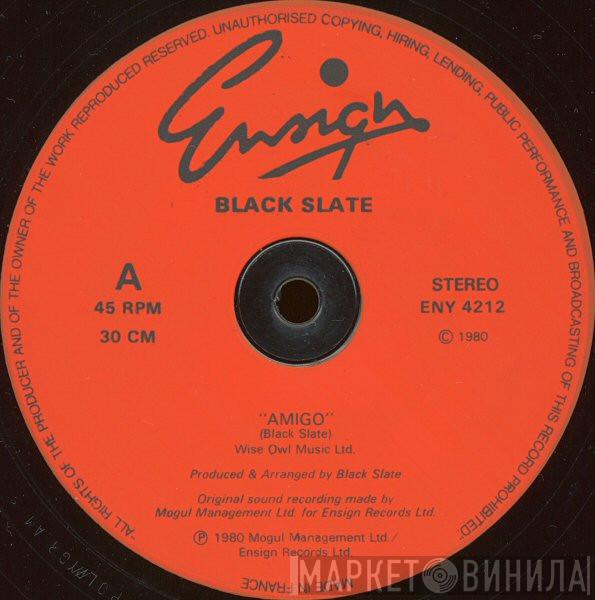 Black Slate - Amigo
