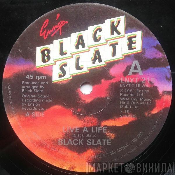 Black Slate - Live A Life