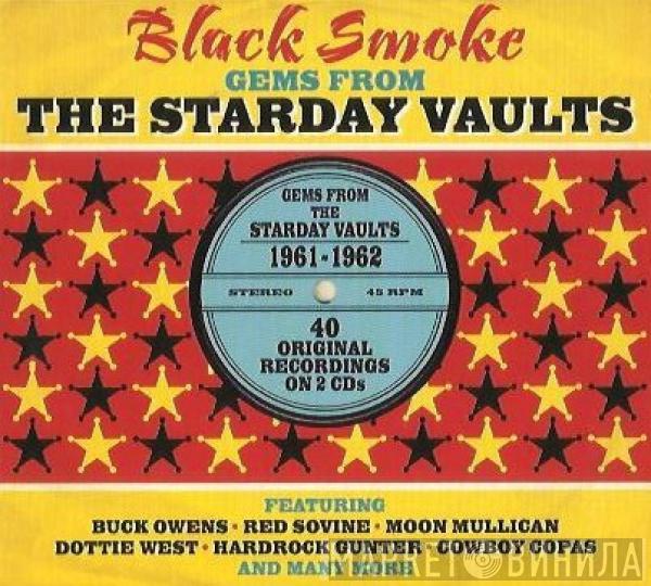  - Black Smoke (Gems From The Starday Vaults)