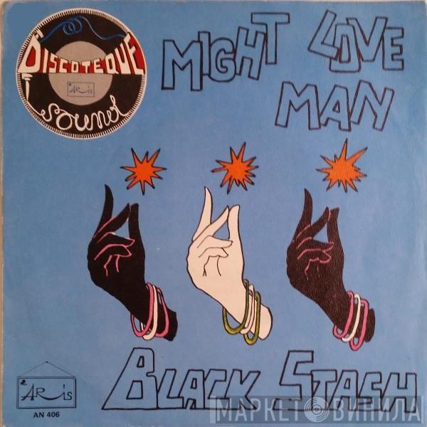  Black Stash  - Mighty Love Man