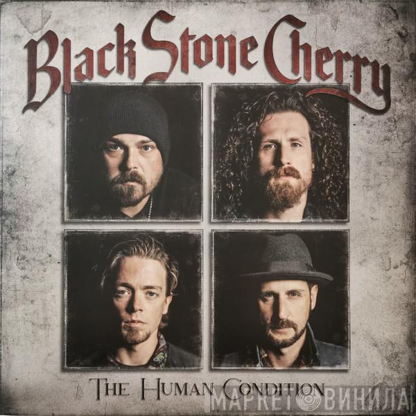 Black Stone Cherry - The Human Condition