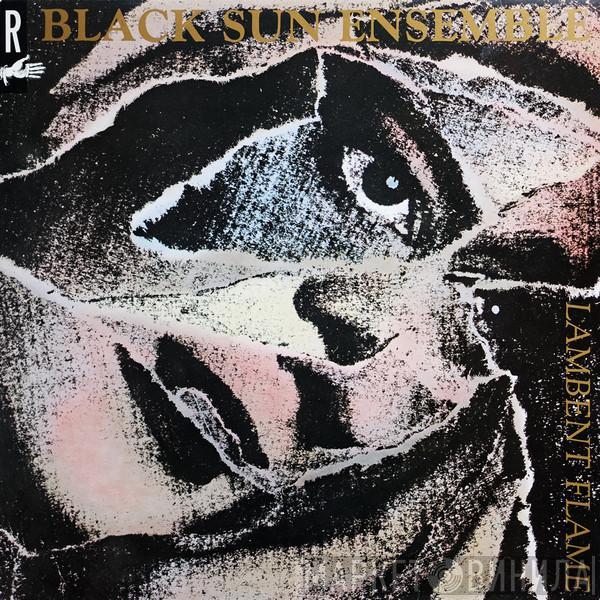 Black Sun Ensemble - Lambent Flame