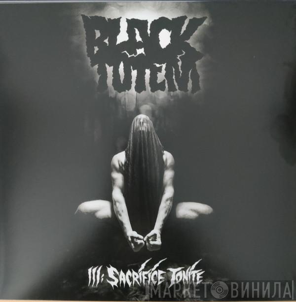 Black Totem - III: Sacrifice Tonite