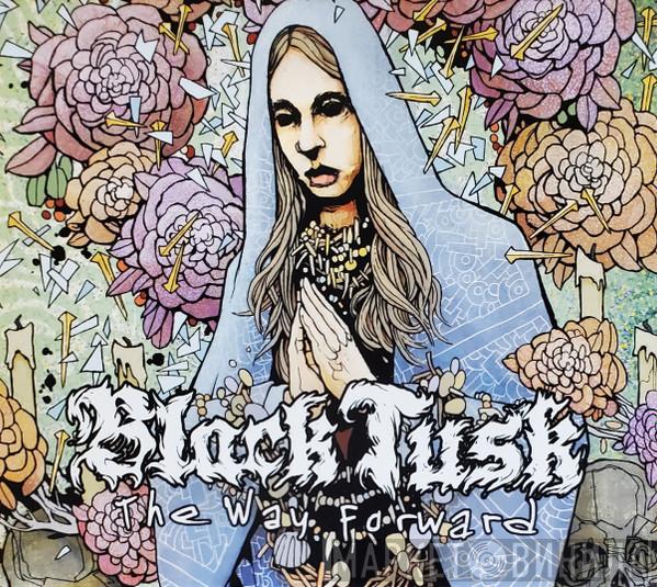 Black Tusk - The Way Forward