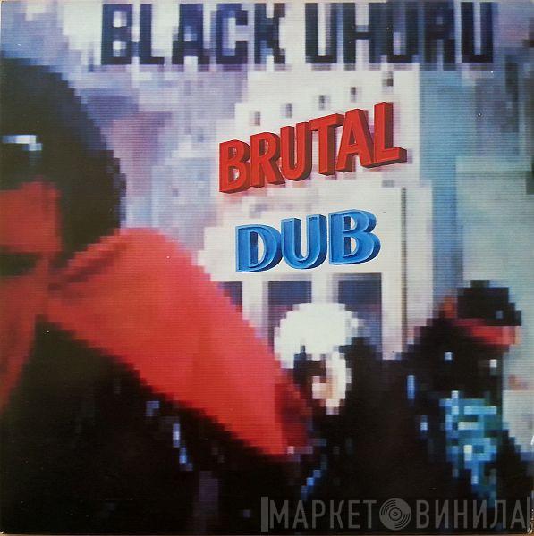  Black Uhuru  - Brutal Dub