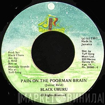 Black Uhuru - Pain On The Poorman Brain
