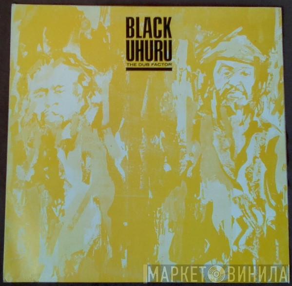  Black Uhuru  - The Dub Factor