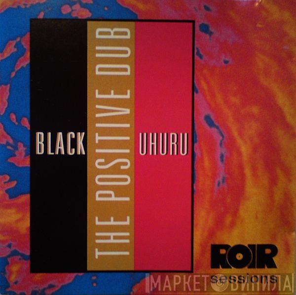 Black Uhuru - The Positive Dub