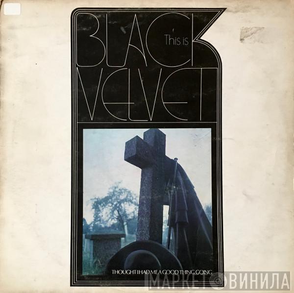 Black Velvet - This Is Black Velvet