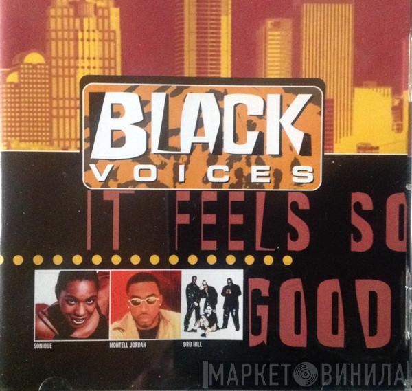  - Black Voices - It Feels So Good