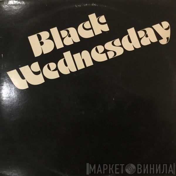  Black Wednesday  - Black Wednesday