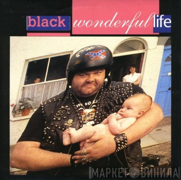 Black  - Wonderful Life