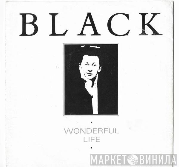 Black  - Wonderful Life