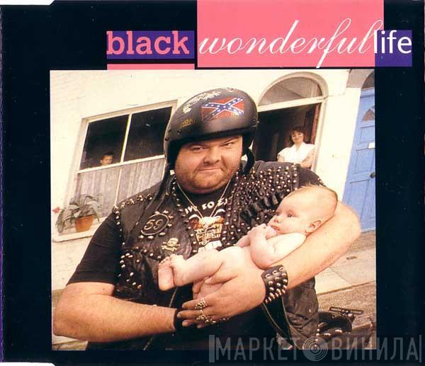 Black  - Wonderful Life