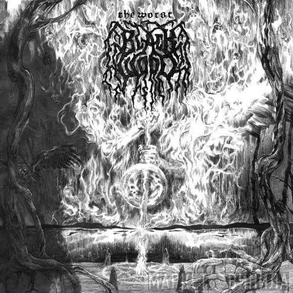 Black Wood - The Worst