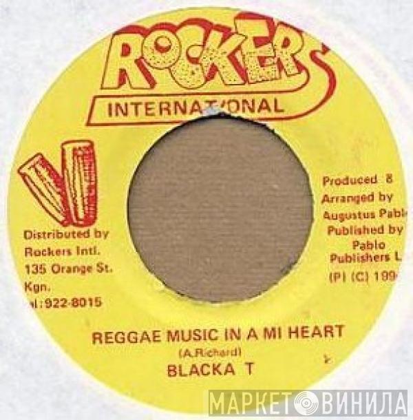 Blacka T - Reggae Music In A Mi Heart