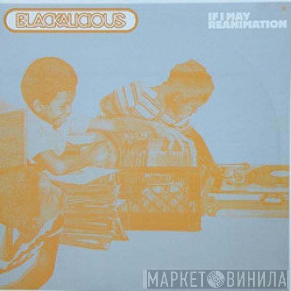 Blackalicious - If I May / Reanimation