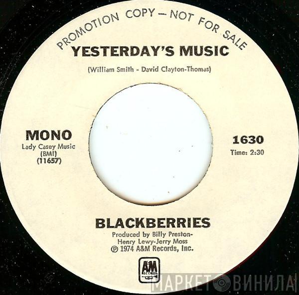 Blackberries - Yesterday's Music