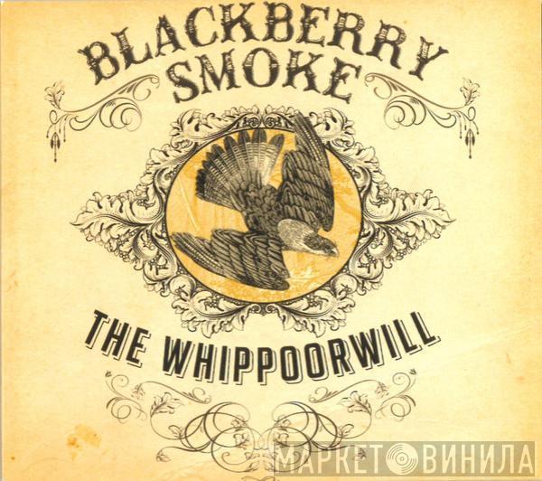 Blackberry Smoke - The Whippoorwill