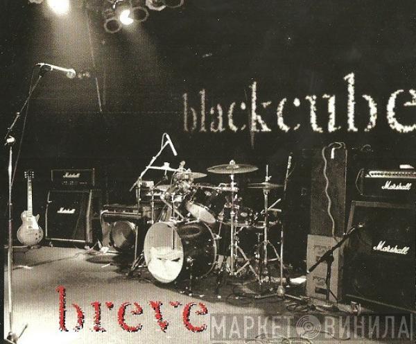 Blackcube - Breve