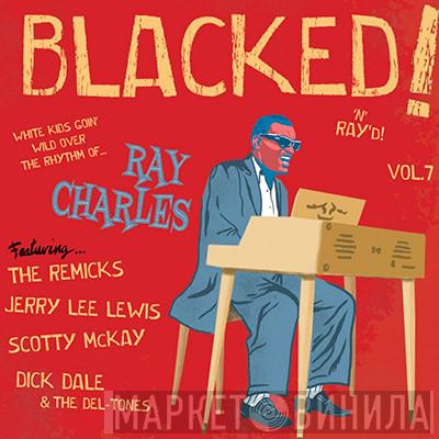  - Blacked! 'N' Ray'd!