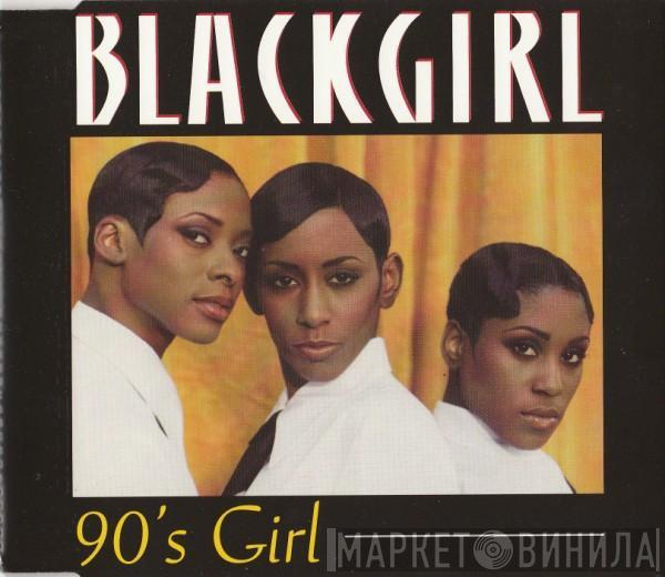 Blackgirl - 90's Girl