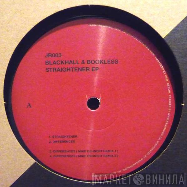 Blackhall & Bookless - Straightener EP