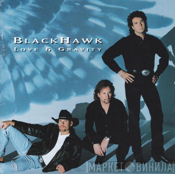  Blackhawk  - Love & Gravity