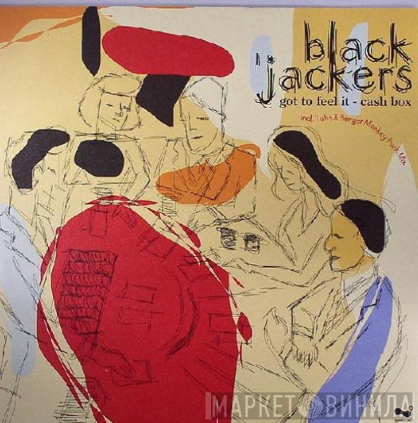 Blackjackers - Got To Feel It / Cash Box