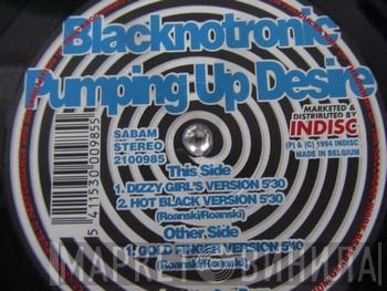 Blacknotronic - Pumping Up Desire