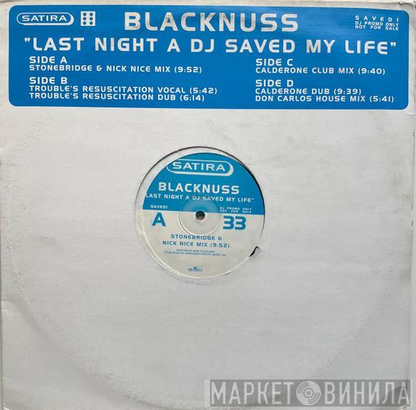 Blacknuss - Last Night A DJ Saved My Life