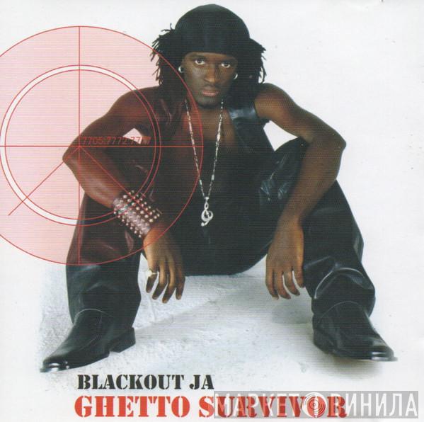 Blackout Ja - Ghetto Survivor