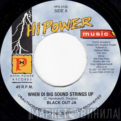 Blackout Ja - When Di Big Sound Strings Up