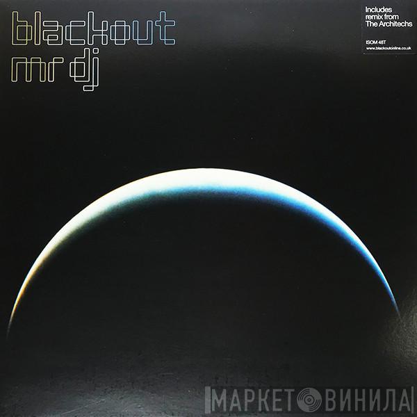 Blackout  - Mr DJ