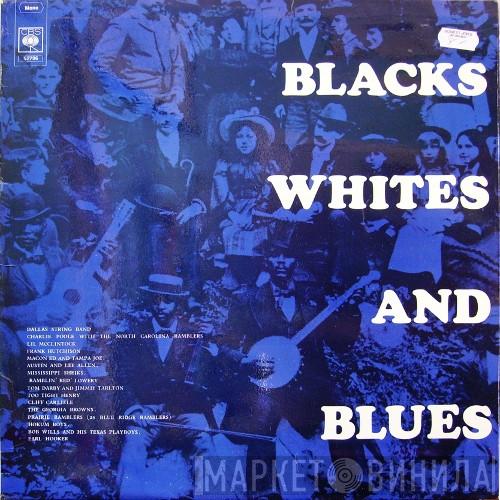  - Blacks Whites And Blues