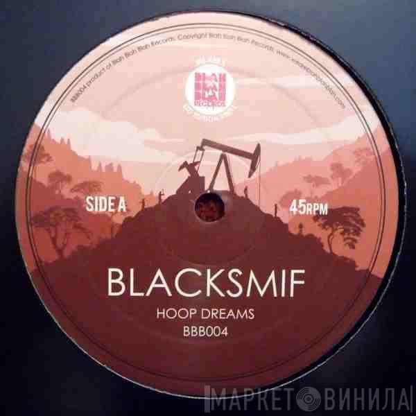 Blacksmif - Hoop Dreams