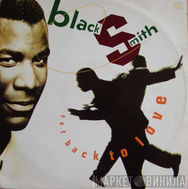 Blacksmith - Get Back To Love