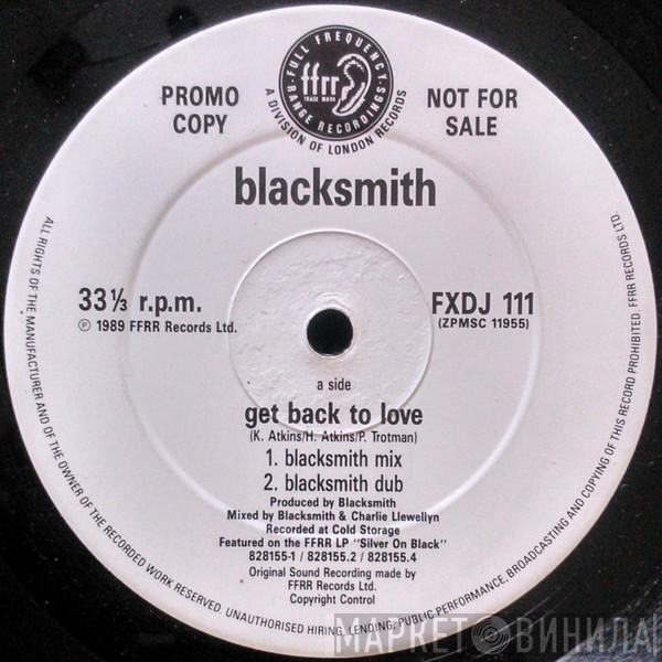 Blacksmith - Get Back To Love