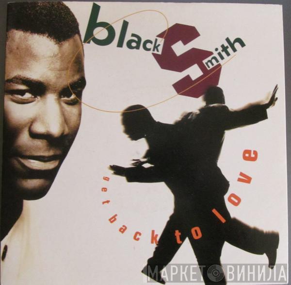 Blacksmith - Get Back To Love