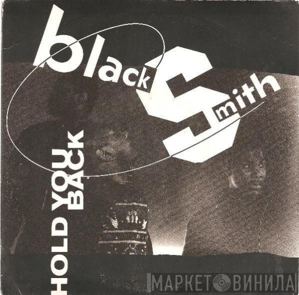 Blacksmith - Hold You Back