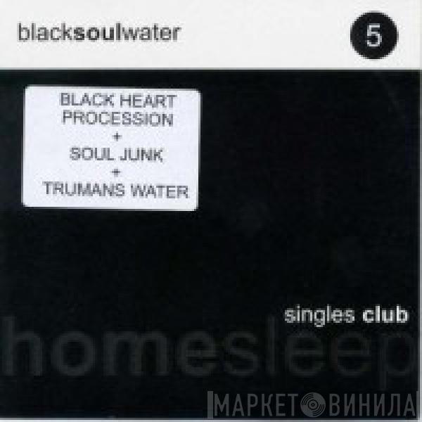 Blacksoulwater - Homesleep Singles Club 5