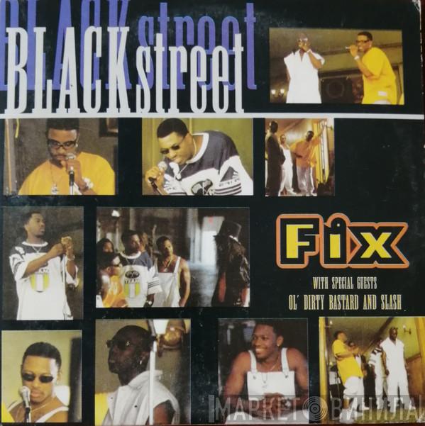 Blackstreet, Ol' Dirty Bastard, Slash  - Fix