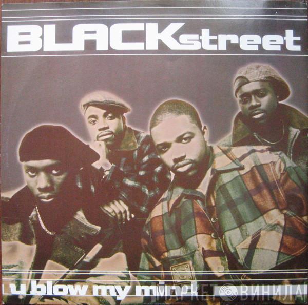 Blackstreet - U Blow My Mind