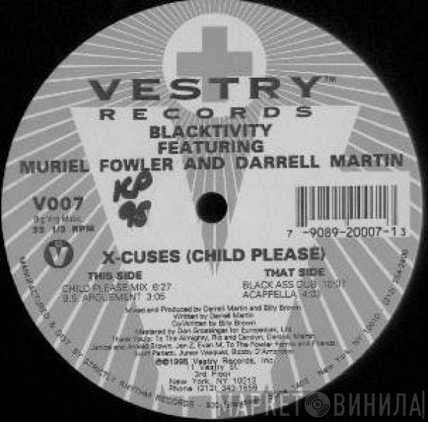 Blacktivity, Muriel Fowler, Darrell Martin - X-Cuses (Child Please)