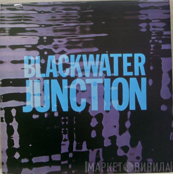 Blackwater Junction - Blackwater Junction