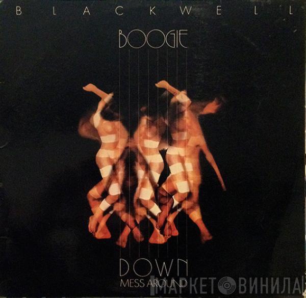 Blackwell - Boogie Down Mess Around